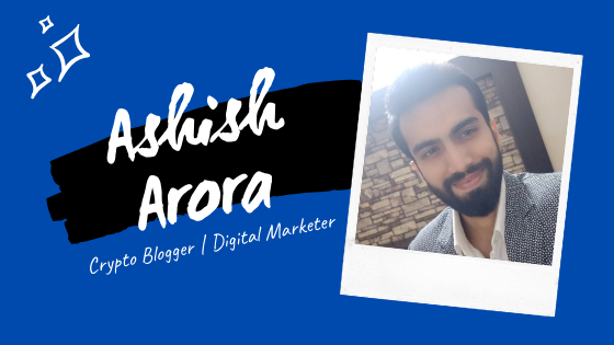 Crypto Blogger Ashish Arora